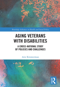Aging Veterans with Disabilities (A Cross-National Study of Policies and Challenges) - 9780367564506 by Arie Rimmerman, 9780367564506