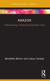 Amazon (Understanding a Global Communication Giant) - 9780367559090 by Benedetta Brevini, Lukasz Swiatek, 9780367559090