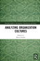 Analyzing Organization Cultures - 9780367518035 by Bruce Fortado, 9780367518035