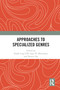 Approaches to Specialized Genres - 9780367644062 by Kathy Ling LIN, Isaac N. Mwinlaaru, Dennis Tay, 9780367644062