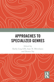 Approaches to Specialized Genres - 9780367644062 by Kathy Ling LIN, Isaac N. Mwinlaaru, Dennis Tay, 9780367644062