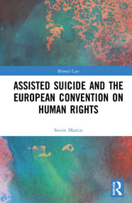 Assisted Suicide and the European Convention on Human Rights - 9780367628437 by Stevie Martin, 9780367628437
