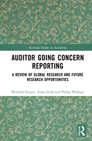 Auditor Going Concern Reporting (A Review of Global Research and Future Research Opportunities) - 9780367649494 by Marshall A. Geiger, Anna Gold, Philip Wallage, 9780367649494