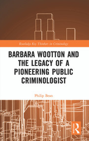 Barbara Wootton and the Legacy of a Pioneering Public Criminologist - 9780367612375 by Philip Bean, 9780367612375