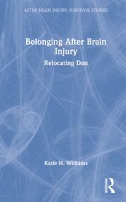 Belonging After Brain Injury (Relocating Dan) - 9781032374451 by Katie H. Williams, 9781032374451
