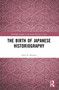 The Birth of Japanese Historiography - 9780367647629 by John R. Bentley, 9780367647629
