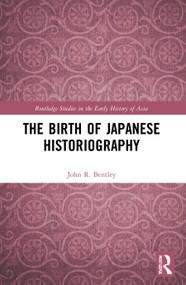 The Birth of Japanese Historiography - 9780367647629 by John R. Bentley, 9780367647629