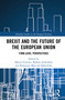 Brexit and the Future of the European Union (Firm-Level Perspectives) - 9781032041667 by Marian Gorynia, Barbara Jankowska, Katarzyna Mroczek-Dąbrowska, 9781032041667