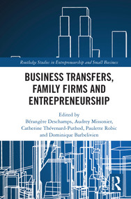 Business Transfers, Family Firms and Entrepreneurship - 9780367685515 by Bérangère Deschamps, Audrey Missonier, Catherine Thévenard-Puthod, Paulette Robic, Dominique Barbelivien, 9780367685515
