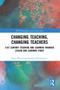 Changing Teaching, Changing Teachers (21st Century Teaching and Learning Through Lesson and Learning Study) - 9780367569778 by Keith Wood, Saratha Sithamparam, 9780367569778