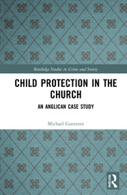 Child Protection in the Church (An Anglican Case Study) - 9780367607838 by Michael A. Guerzoni, 9780367607838