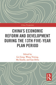 China's Economic Reform and Development during the 13th Five-Year Plan Period - 9780367553685 by Gang Lin, Yiming Wang, Xiaohe Ma, Debu Gao, 9780367553685