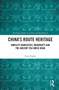 China's Route Heritage (Mobility Narratives, Modernity and the Ancient Tea Horse Road) - 9780367504847 by Gary Sigley, 9780367504847