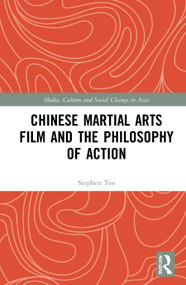 Chinese Martial Arts Film and the Philosophy of Action - 9780367757397 by Stephen Teo, 9780367757397
