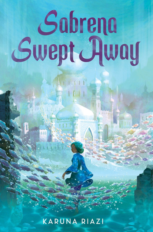 Sabrena Swept Away by Karuna Riazi, 9780063098718