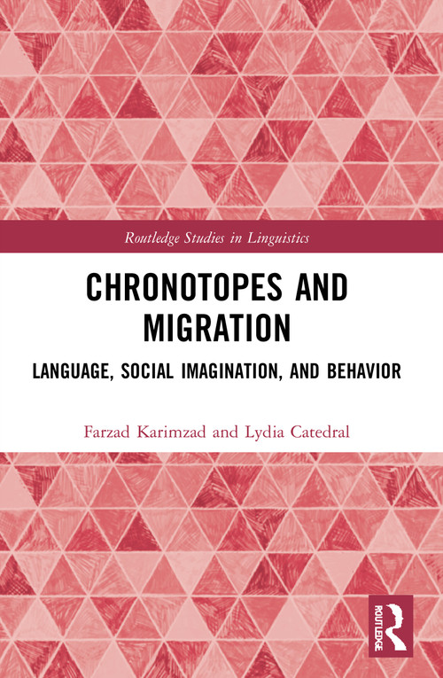 Chronotopes and Migration (Language, Social Imagination, and Behavior) - 9780367723705 by Farzad Karimzad, Lydia Catedral, 9780367723705
