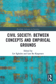 Civil Society: Between Concepts and Empirical Grounds - 9780367635961 by Liv Egholm, Lars Bo Kaspersen, 9780367635961