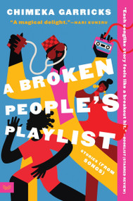 A Broken People's Playlist (Stories (from Songs)) - 9780063268197 by Chimeka Garricks, 9780063268197