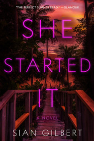 She Started It (A Novel) - 9780063286306 by Sian Gilbert, 9780063286306