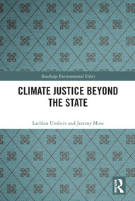 Climate Justice Beyond the State - 9780367696368 by Lachlan Umbers, Jeremy Moss, 9780367696368