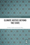 Climate Justice Beyond the State - 9780367696368 by Lachlan Umbers, Jeremy Moss, 9780367696368