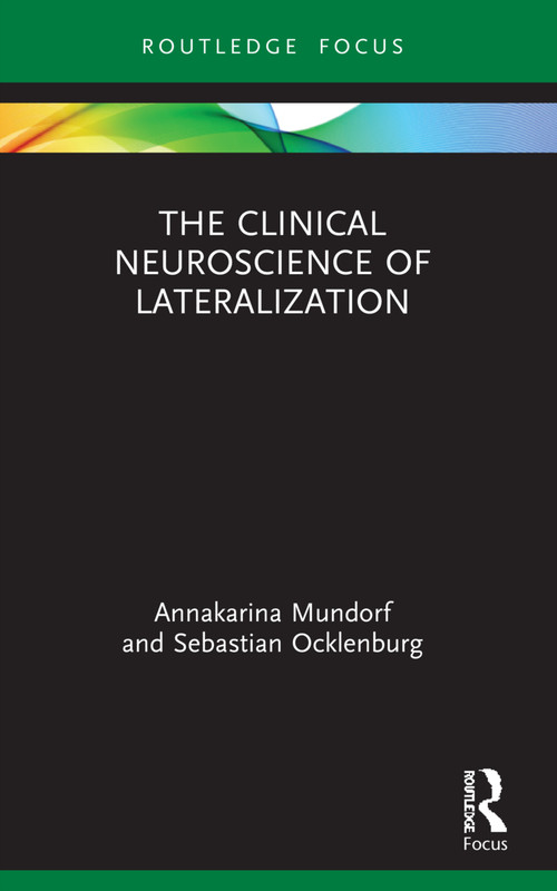 The Clinical Neuroscience of Lateralization - 9780367535810 by Annakarina Mundorf, Sebastian Ocklenburg, 9780367535810