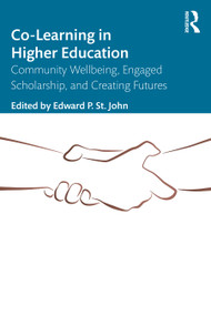 Co-Learning in Higher Education (Community Wellbeing, Engaged Scholarship, and Creating Futures) - 9781032315188 by Edward P. St. John, 9781032315188