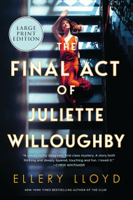 The Final Act of Juliette Willoughby (A Novel) - 9780063386365 by Ellery Lloyd, 9780063386365