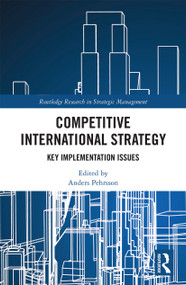 Competitive International Strategy (Key Implementation Issues) - 9780367516437 by Anders Pehrsson, 9780367516437
