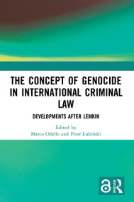 The Concept of Genocide in International Criminal Law (Developments after Lemkin) - 9780367504984 by Marco Odello, Piotr Łubiński, 9780367504984