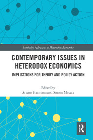 Contemporary Issues in Heterodox Economics (Implications for Theory and Policy Action) - 9780367509101 by Arturo Hermann, Simon Mouatt, 9780367509101