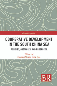 Cooperative Development in the South China Sea (Policies, Obstacles, and Prospects) - 9780367529772 by Huaigao Qi, Song Xue, 9780367529772