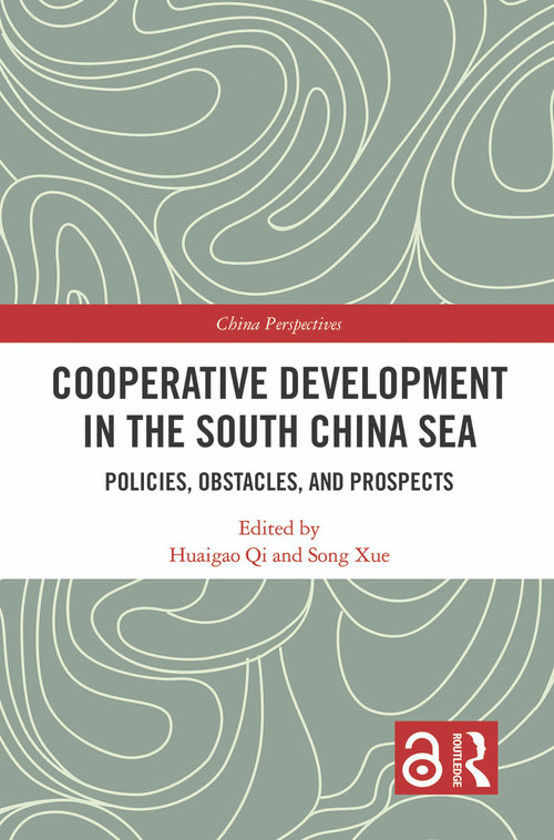 Cooperative Development in the South China Sea (Policies, Obstacles, and Prospects) - 9780367529772 by Huaigao Qi, Song Xue, 9780367529772