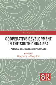 Cooperative Development in the South China Sea (Policies, Obstacles, and Prospects) - 9780367529772 by Huaigao Qi, Song Xue, 9780367529772