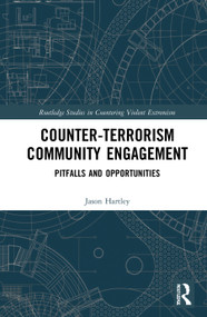 Counter-Terrorism Community Engagement (Pitfalls and Opportunities) - 9780367680787 by Jason Hartley, 9780367680787