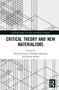Critical Theory and New Materialisms - 9781032020518 by Hartmut Rosa, Christoph Henning, Arthur Bueno, 9781032020518