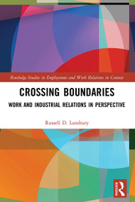 Crossing Boundaries (Work and Industrial Relations in Perspective) - 9780367681531 by Russell D. Lansbury, 9780367681531