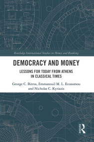 Democracy and Money (Lessons for Today from Athens in Classical Times) - 9780367509125 by George C. Bitros, Emmanouil M. L. Economou, Nicholas C. Kyriazis, 9780367509125
