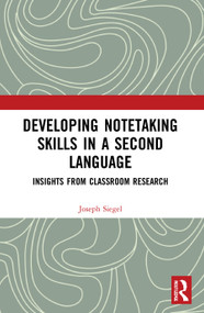 Developing Notetaking Skills in a Second Language (Insights from Classroom Research) - 9780367683115 by Joseph Siegel, 9780367683115
