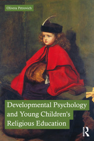 Developmental Psychology and Young Children's Religious Education - 9780367436209 by Olivera Petrovich, 9780367436209