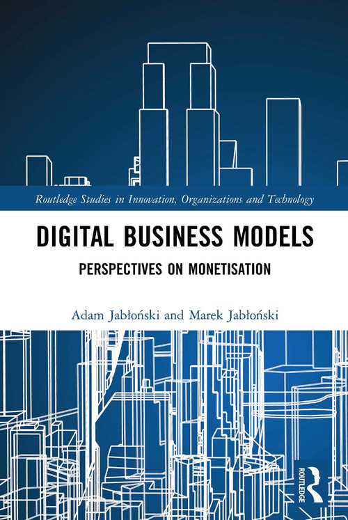 Digital Business Models (Perspectives on Monetisation) - 9780367548520 by Adam Jabłoński, Marek Jabłoński, 9780367548520