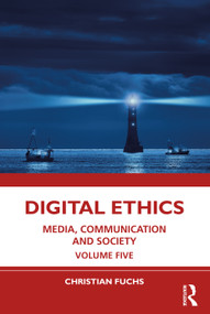 Digital Ethics (Media, Communication and Society Volume Five) - 9781032246161 by Christian Fuchs, 9781032246161