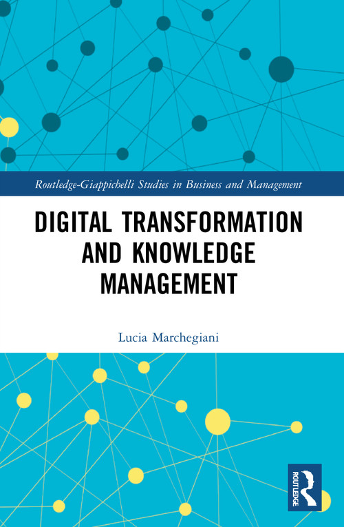 Digital Transformation and Knowledge Management - 9780367712235 by Lucia Marchegiani, 9780367712235