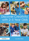Discover Creativity with 2-5 Year Olds (Promoting Creative Learning and Development Through Best Practice) - 9781032222356 by Louise Day, 9781032222356