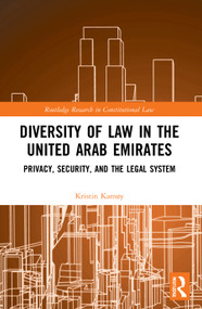 Diversity of Law in the United Arab Emirates (Privacy, Security, and the Legal System) - 9780367640538 by Kristin Kamøy, 9780367640538