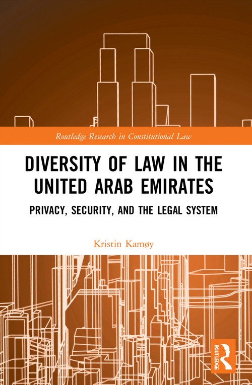 Diversity of Law in the United Arab Emirates (Privacy, Security, and the Legal System) - 9780367640538 by Kristin Kamøy, 9780367640538