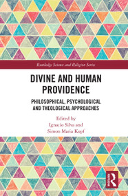 Divine and Human Providence (Philosophical, Psychological and Theological Approaches) - 9780367632267 by Ignacio Silva, Simon Kopf, 9780367632267