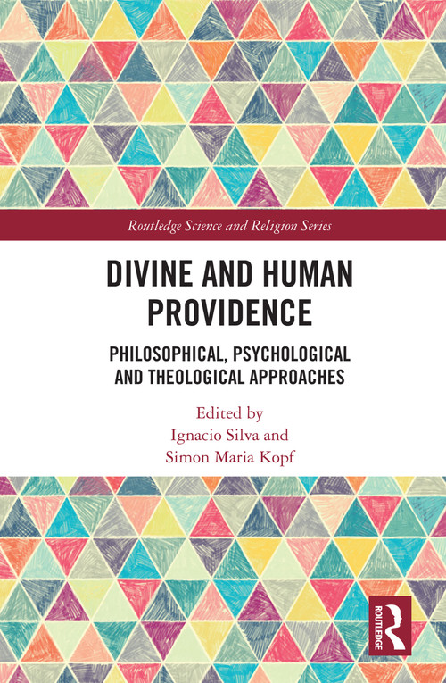Divine and Human Providence (Philosophical, Psychological and Theological Approaches) - 9780367632267 by Ignacio Silva, Simon Kopf, 9780367632267