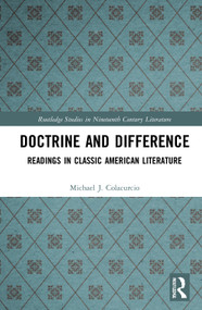 Doctrine and Difference (Readings in Classic American Literature) - 9780367708511 by Michael J. Colacurcio, 9780367708511
