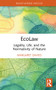 EcoLaw (Legality, Life, and the Normativity of Nature) by Margaret Davies, 9780367651992